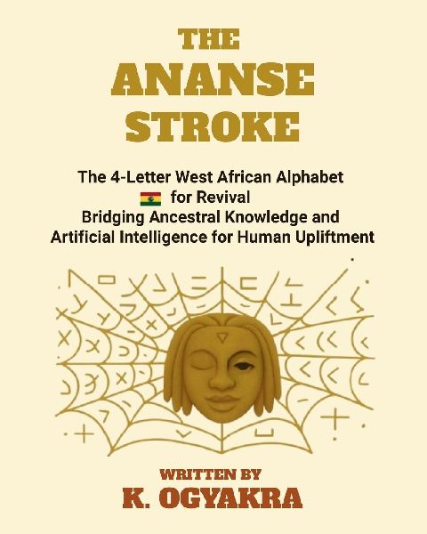 The Ananse Stroke, the 4- Letter Alphabet for Revival