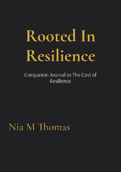 Rooted In Resilience: A Guided Journal for Healing Within