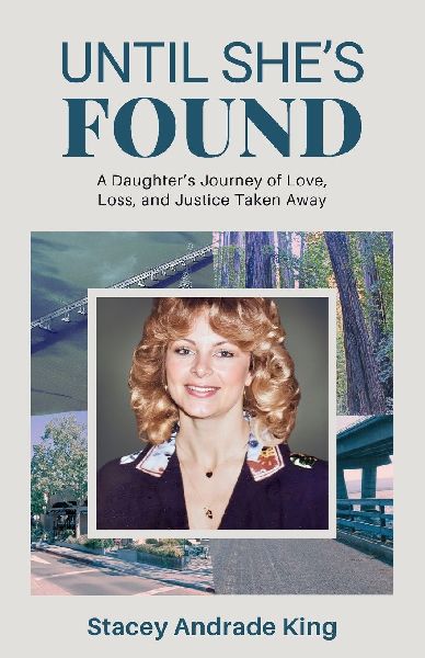 Until She's Found: A Daughter's Journey of Love, Loss, and Justice Taken Away