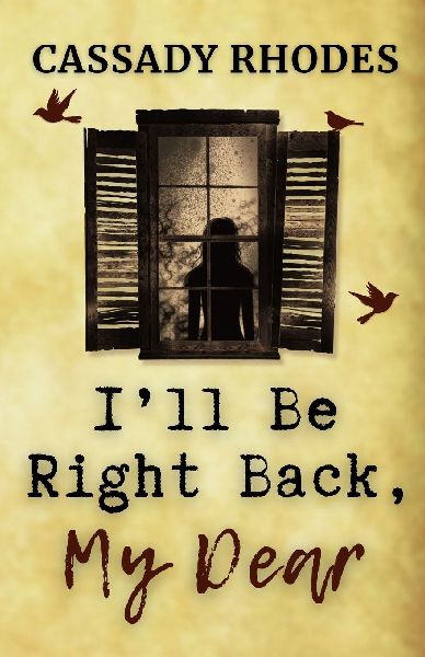 Ill Be Right Back, My Dear