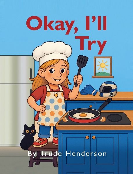 Okay, Ill Try: A Leadership & Growth Mindset Story for Kids Ages 4-8