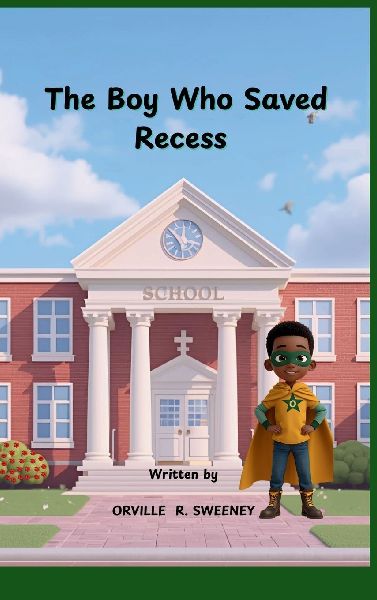 THE BOY WHO SAVED RECESS