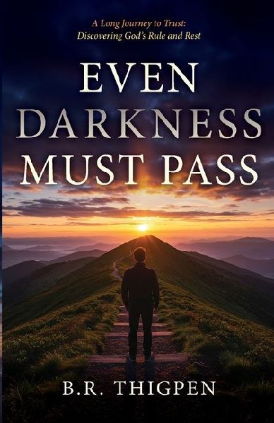 Even Darkness Must Pass