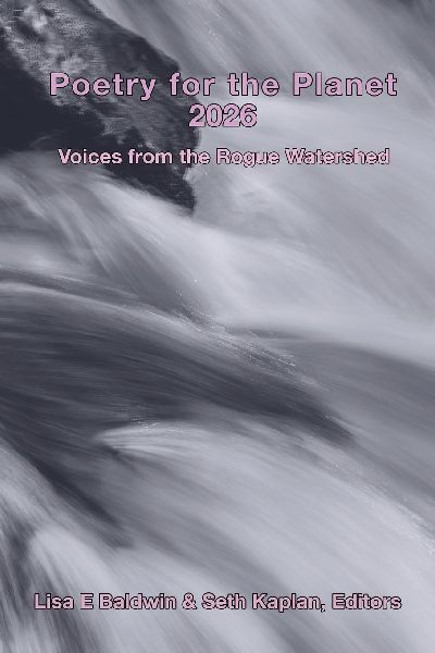 Poetry for the Planet 2026: Voices from the Rogue Watershed