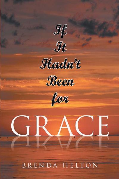 If It Hadnt Been For Grace