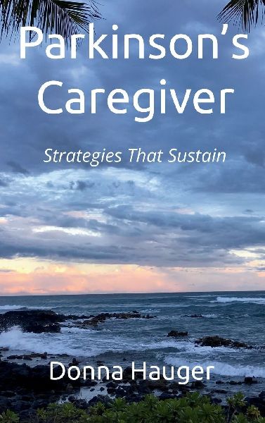 Parkinsons Caregiver: Strategies That Sustain