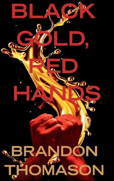 Black Gold, Red Hands