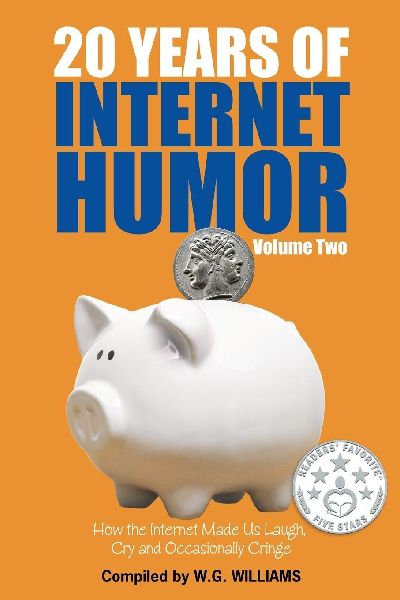 20 Years of Internet Humor -- Volume Two: How the Internet Made Us Laugh, Cry, and Occasionally Cringe