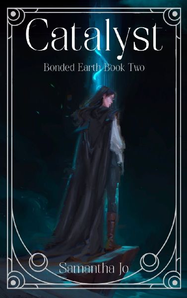Catalyst: Bonded Earth Book Two