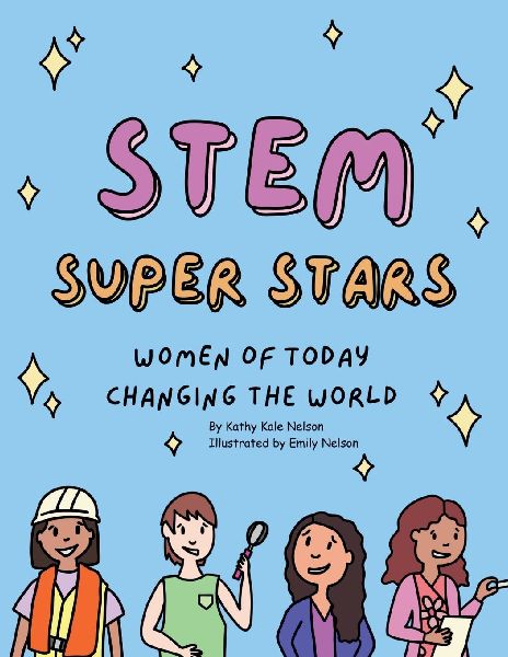 STEM Super Stars: Women of Today Changing the World