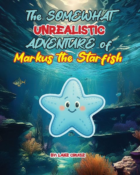 The SOMEWHAT Unrealistic ADVENTURE of Markus the Starfish