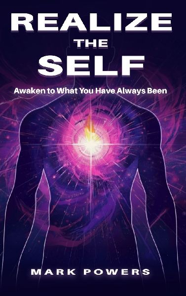 Realize the Self: Awaken to What You Have Always Been