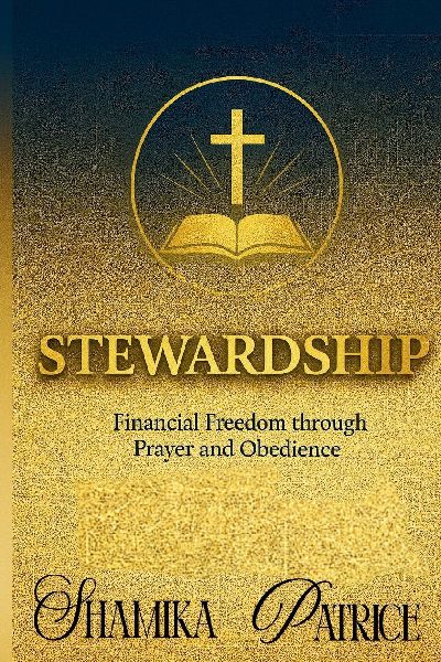 Stewardship: Financial Freedom through Prayer and Obedience
