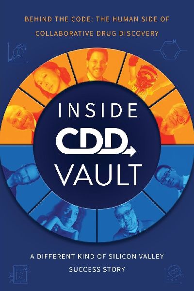 Inside CDD Vault, A Different Kind of Silicon Valley Success Story: Behind the Code: the Human Side of Collaborative Drug Discovery