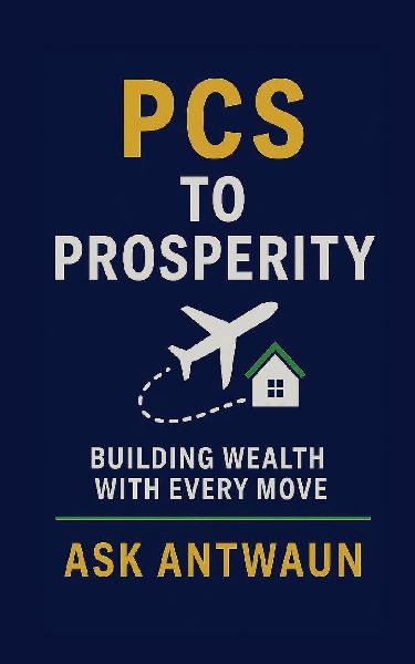 PCS to Prosperity: Building Wealth With Every Move