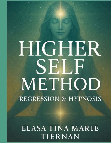 The Higher Self Method: Regression & Hypnosis
