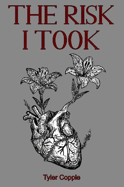 The Risk I Took: A poetry collection where friendship and love collide.