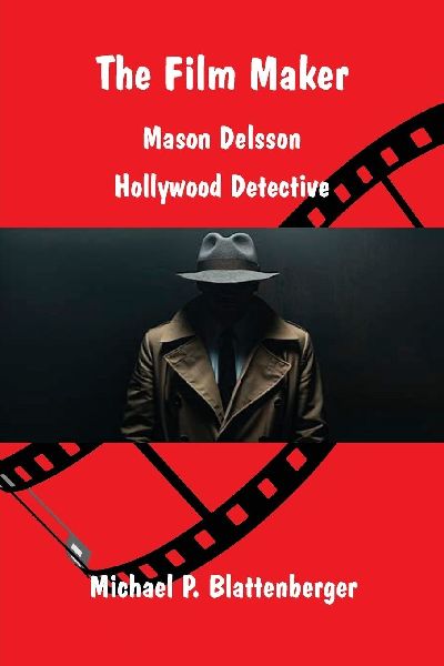The Film Maker: Mason Delsson - Hollywood Detective