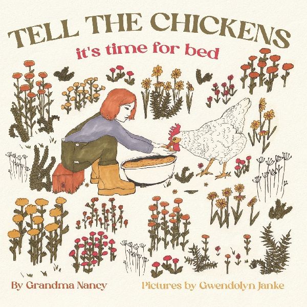 TELL THE CHICKENS: its time for bed