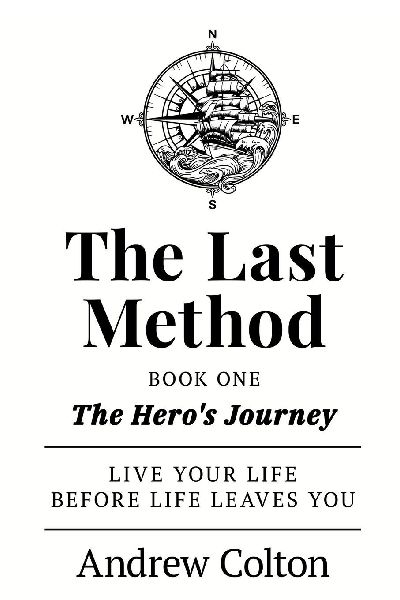 The Last Method: Book One - The Heros Journey