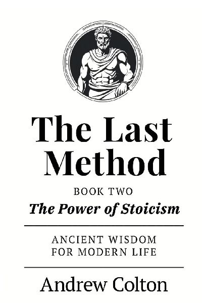 The Last Method: Book Two - The Power of Stoicism