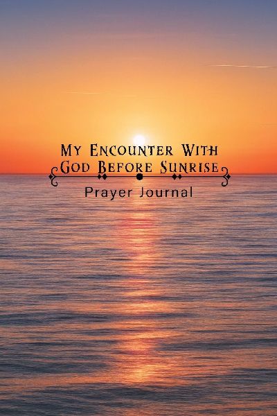 My Encounter with God Before Sunrise