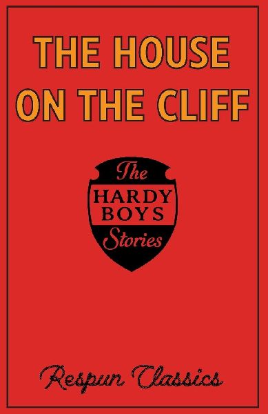 The House on the Cliff (Derivative): Classic mystery story edited by Respun Classics for modern audiences