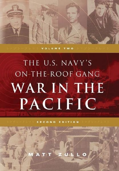The U.S. Navys On-the-Roof Gang: Volume 2 - War in the Pacific - Second Edition