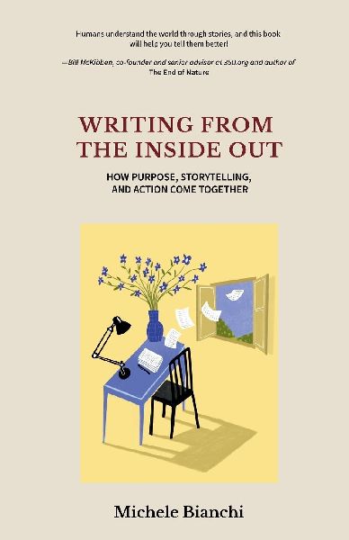 Writing From the Inside Out: How Purpose, Storytelling, and Action Come Together