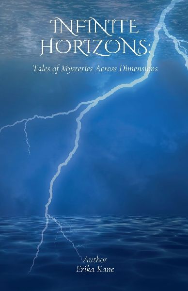 Infinite Horizons: Tales of Mysteries Across Dimensions