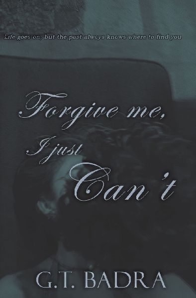 Forgive me, I just Cant