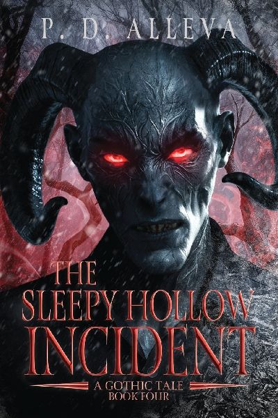 The Sleepy Hollow Incident Book Four: A Gothic Tale!