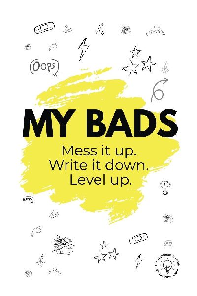 My Bads: Mess it up. Write it down. Level Up.