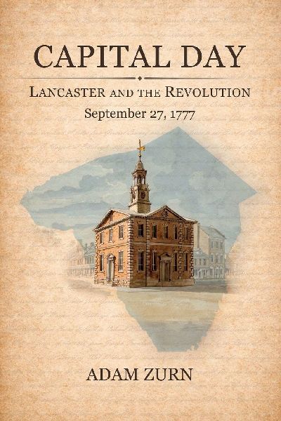 Capital Day: Lancaster and the Revolution, September 27, 1777