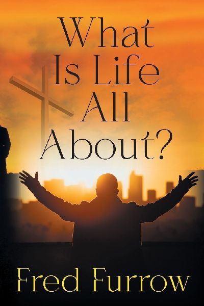 What Is Life All About?