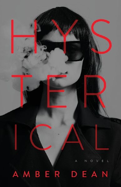 Hysterical: A Novel