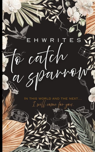 To Catch a Sparrow