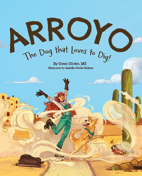 Arroyo: The Dog that Loves to Dig!