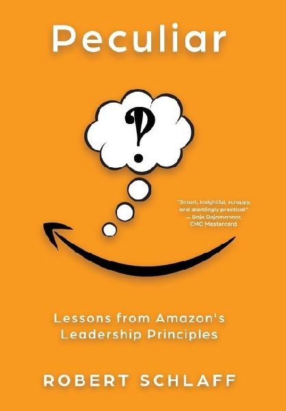 Peculiar: Lessons from Amazons Leadership Principles