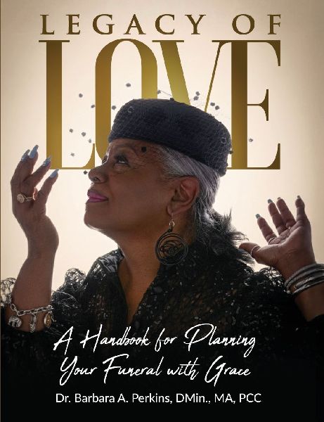 Legacy of Love: A Handbook for Planning Your Funeral with Grace