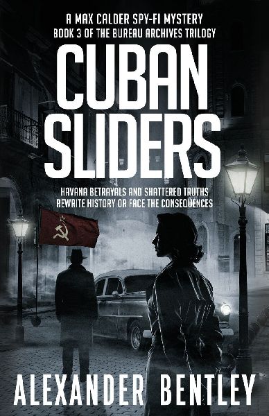 Cuban Sliders: A Max Calder SpyFi Mystery