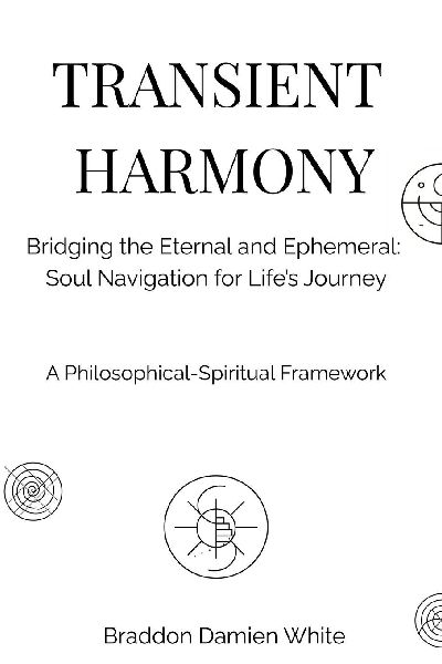 Transient Harmony: Soul Navigation for Lifes Journey
