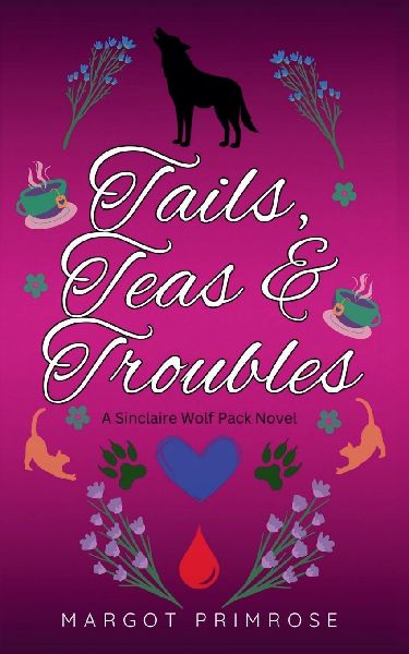 Tails, Teas & Troubles