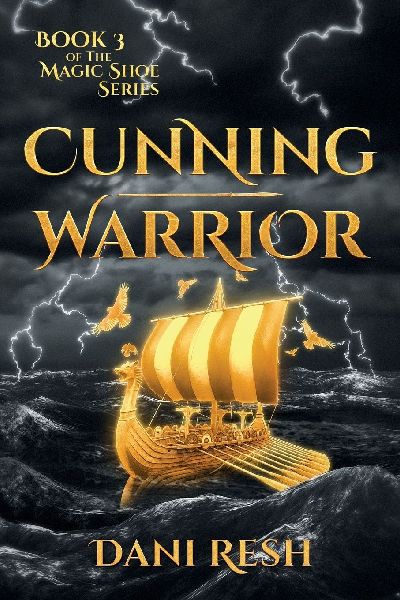 Cunning Warrior: Book Three of the Magic Shoe Series