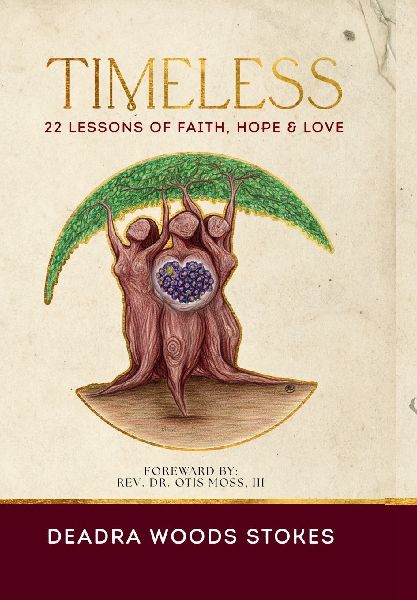 Timeless: 22 Lessons Rooted in Faith, Hope & Love