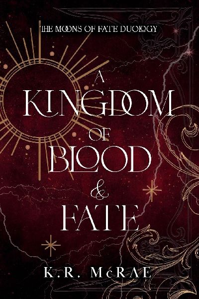 A Kingdom of Blood and Fate