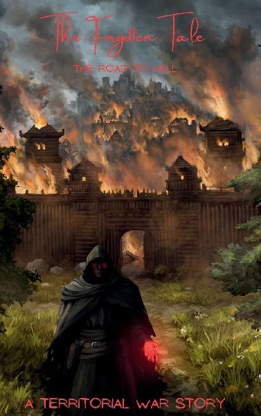 The Forgotten Tale: The Road to Hell