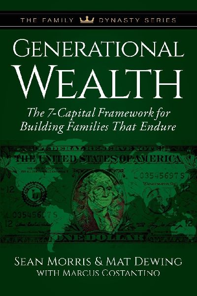 Generational Wealth: The 7-Capital Framework for Building Families That Endure