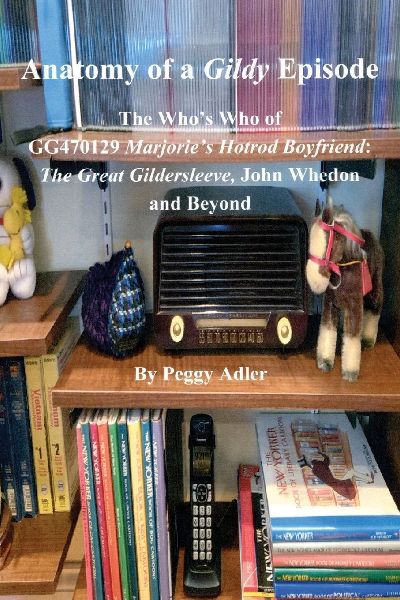 Anatomy of a Gildy Episode - The Whos Who of GG470129 Marjories Hotrod Boyfriend: The Great Gildersleeve, John Whedon and Beyond: The Great Gildersleeve, John Whedon and Beyond: The Whos Who of GG470129 Marjories Hotrod Boyfriend: The Great Gilderslee