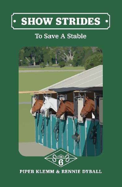 Show Strides Vol. 6: To Save A Stable